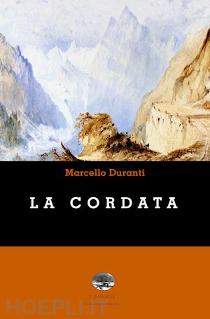 duranti marcello - la cordata