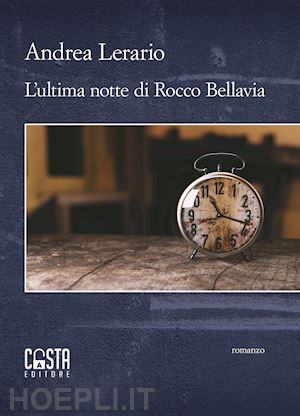 lerario andrea - l'ultima notte di rocco bellavia. nuova ediz.