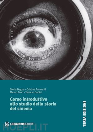 Corso Introduttivo Allo Studio Della Storia Del Cinema - Dagna