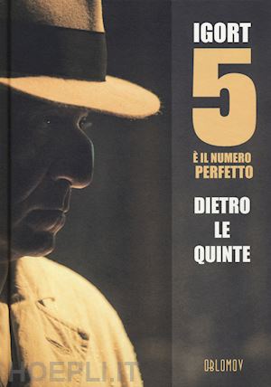 igort - 5 e' il numero perfetto. dietro le quinte