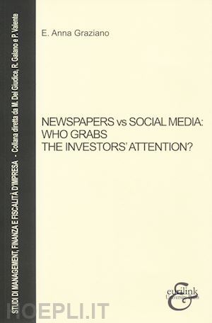 graziano elvira anna - newspapers vs social media: who grabs the investors' attention?