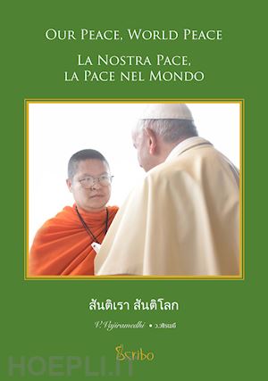 vajiramedhi wor - la nostra pace, la pace nel mondo. ediz. thailandese, italiana e inglese