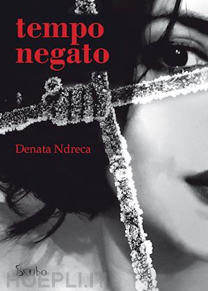 ndreca denata - tempo negato