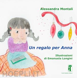 montali alessandra - un regalo per anna