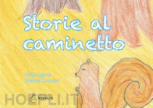 sagone maya; comuzzi melania - storie al caminetto