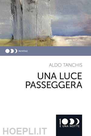 tanchis aldo - una luce passeggera