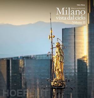 polosa fabio - milano vista dal cielo. volume 2 - milano as seen from the sky
