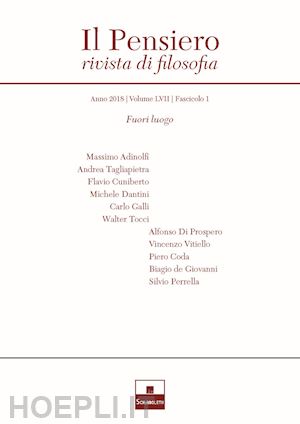  - il pensiero. rivista di filosofia (2018). vol. 57/1: fuori luogo