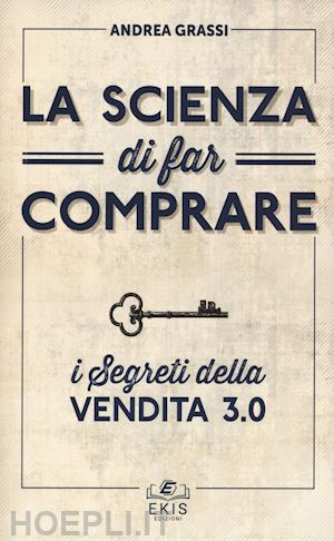 grassi andrea - la scienza di far comprare