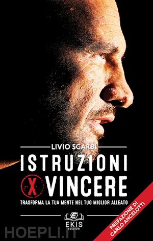 sgarbi livio - istruzioni per vincere