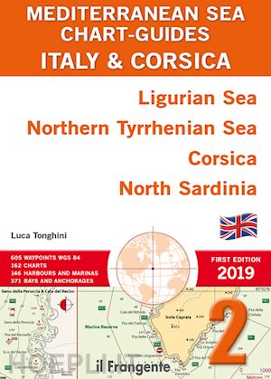 tonghini luca - italy & corsica ligurian sea, northern tyrrhenian sea, corsica, north sardinia. mediterranean sea chart-guide. ediz. illustrata. vol. 2