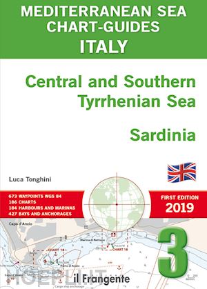 tonghini luca - italy central and southern tyrrhenian sea, sardinia. mediterranean sea chart-guide. ediz. multilingue. vol. 3
