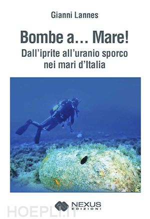 gianni lannes - bombe a... mare!