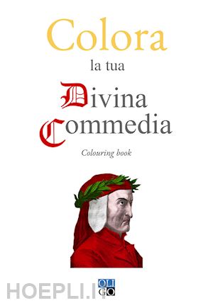 girondi g. (curatore) - colora la tua divina commedia. colouring book. ediz. illustrata