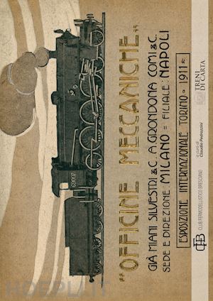 pedrazzini claudio (curatore) - officine meccaniche gia' miani - silvestri & c. - a. grondona - comi & c. - 1911