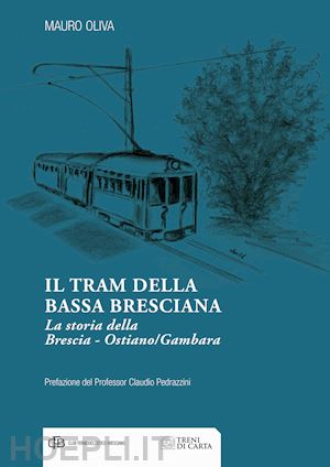 oliva mauro - il tram della bassa bresciana