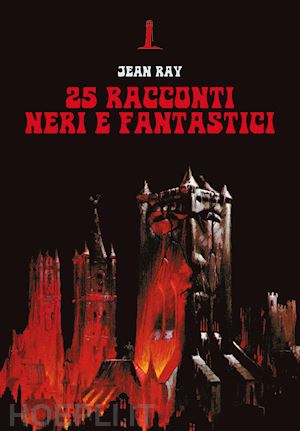 ray jean - 25 racconti neri e fantastici