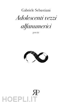 sebastiani gabriele - adolescenti vezzi alfanumerici