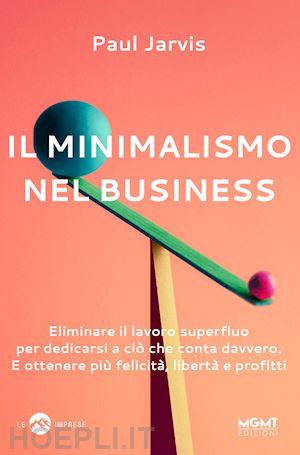 jarvis paul - il minimalismo nel business