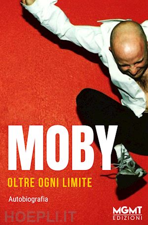 moby - oltre ogni limite