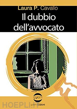 cavallo laura p. - il dubbio dell'avvocato