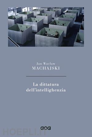 machajski jan waclaw - la dittatura dell'intellighenzia