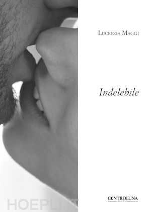 maggi lucrezia - indelebile