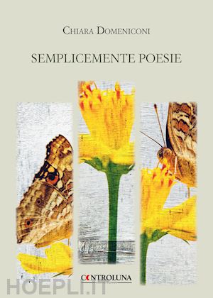 domeniconi chiara - semplicemente poesie