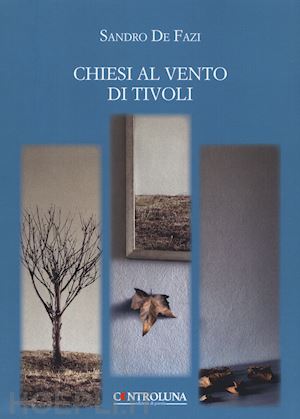 de fazi sandro - chiesi al vento di tivoli