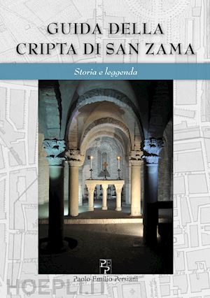 porta paola; giordano francisco; collina lilia - guida della cripta di san zama. storia e leggenda. ediz. italiana e inglese