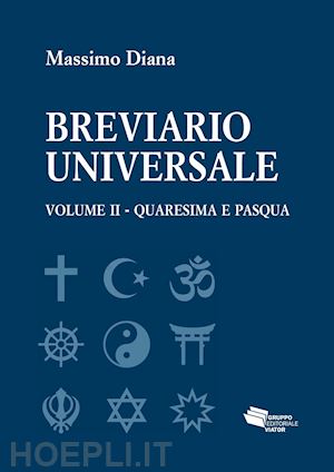diana massimo - breviario universale. vol. 2: quaresima e pasqua