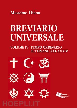 diana massimo - breviario universale. vol. 4: tempo ordinario settimane xxi-xxxiv