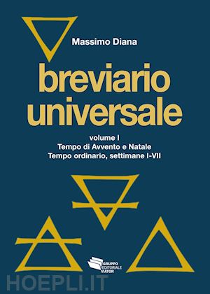 diana massimo - breviario universale. nuova ediz.. vol. 1: tempo di avvento e natale. tempo ordinario, settimane i-vii