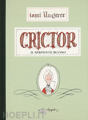 ungerer tomi - crictor il serpente buono