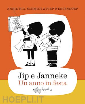schmidt annie - jip e janneke. un anno in festa. ediz. illustrata