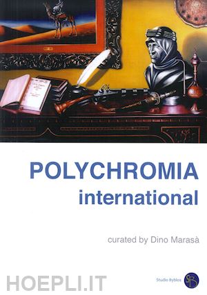 marasà dino - polychromia international. ediz. italiana e inglese