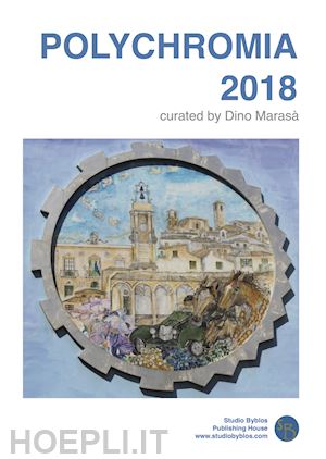 marasà d.(curatore) - polychromia 2018. ediz. italiana, inglese e greca