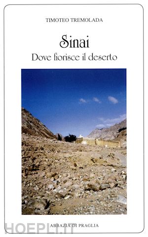 tremolada timoteo - sinai, dove fiorisce il deserto