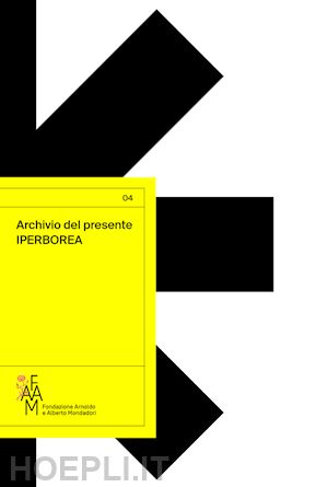 biancardi pietro; gerosa cristina - archivio del presente. iperborea