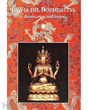 shantideva - la via del bodhisattva bodhisttvacharyavatara