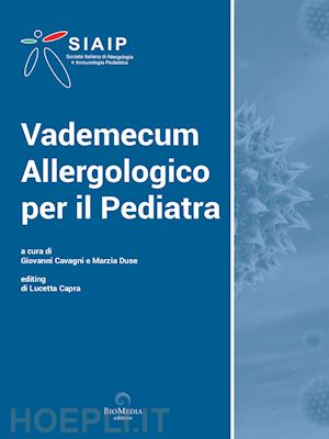 cavagni g. (curatore); duse m. (curatore) - vademecum allergologico per il pediatra. ediz. ampliata