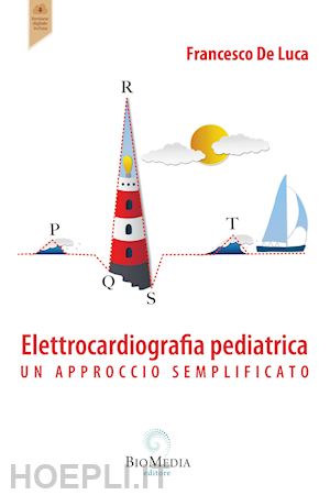 de luca francesco - elettrocardiografia pediatrica