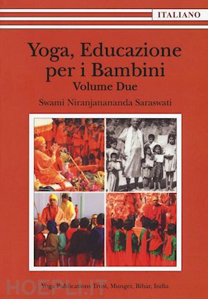 saraswati niranjanananda swami - yoga, educazione per i bambini. volume due