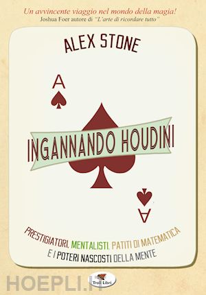 stone alex - ingannando houdini