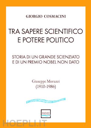 cosmacini giorgio - tra sapere scientifico e potere politico - giuseppe moruzzi