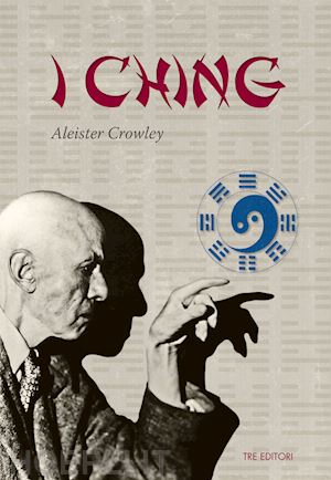 crowley aleister - i ching. testo inglese a fronte
