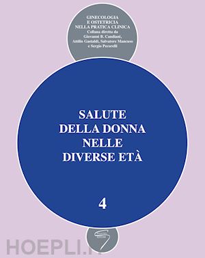 franceschi silvia; sala guido; parazzini fabio - salute della donna nelle diverse età. vol. 4