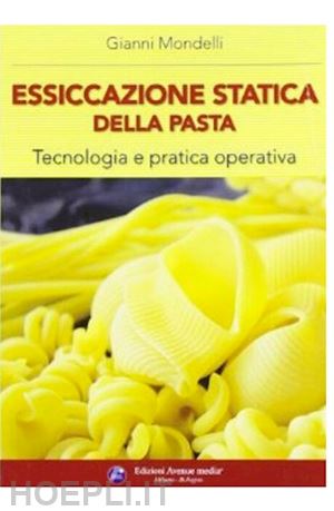 mondelli gianni - essicazione statica della pasta