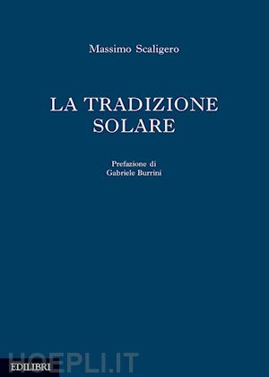 scaligero massimo - la tradizione solare