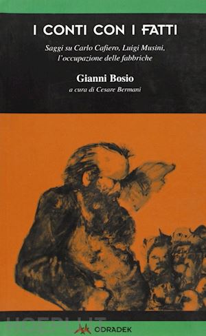 bosio gianni; bermani c. (curatore) - i conti con i fatti